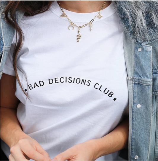 Camiseta Bad Decisions Club